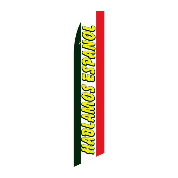 Hablamos Espanol - Super Novo Flag 12 ft Tall Sign
