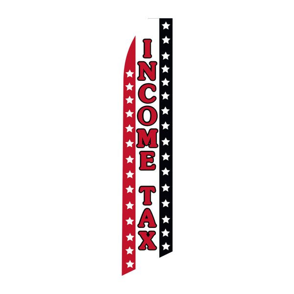 Income Tax - Super Novo Flag 12 ft Tall Sign