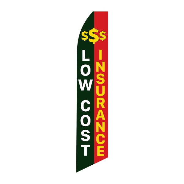Low Cost Insurance - Super Novo Flag 12 ft Tall Sign