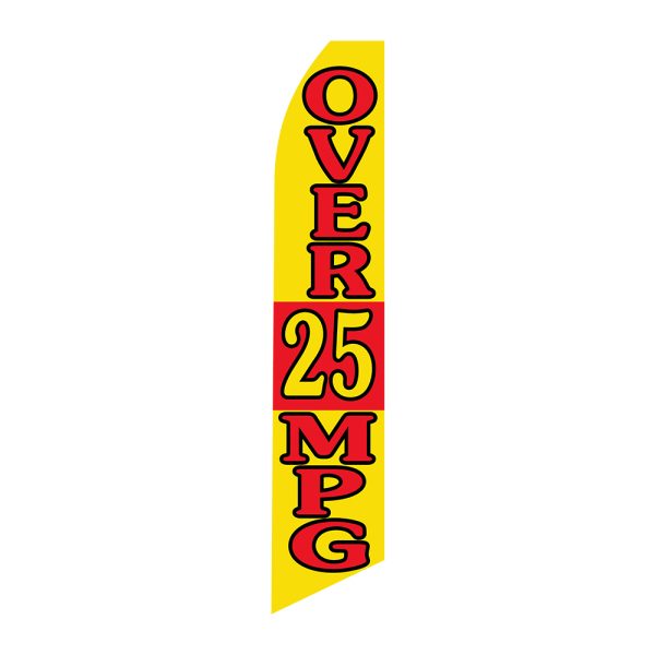 Over 25 MPG - Super Novo Flag 12 ft Tall Sign