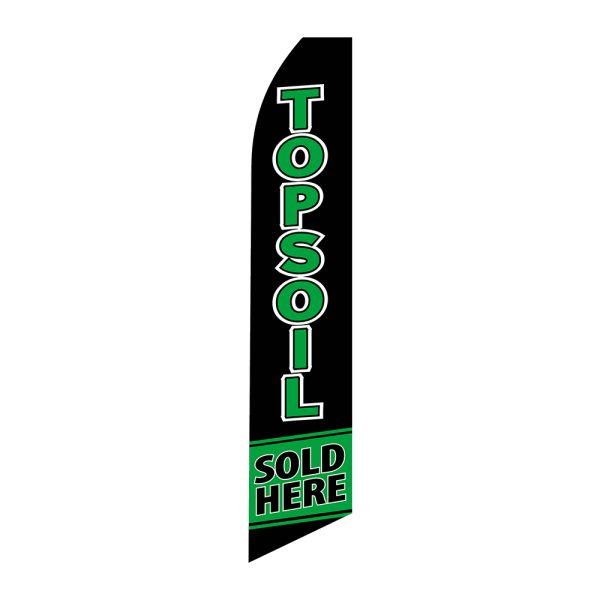 Topsoil Sold Here - Super Novo Flag 12 ft Tall Sign