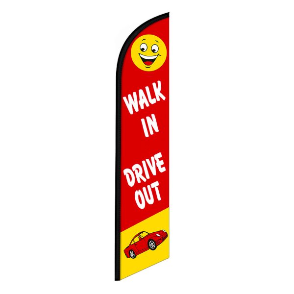 Walk In Drive Out Feather Flag Banner 12FT Tall Sign