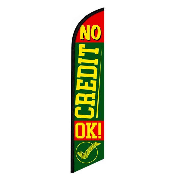 No Credit ok Flag Banner 12FT Tall Sign