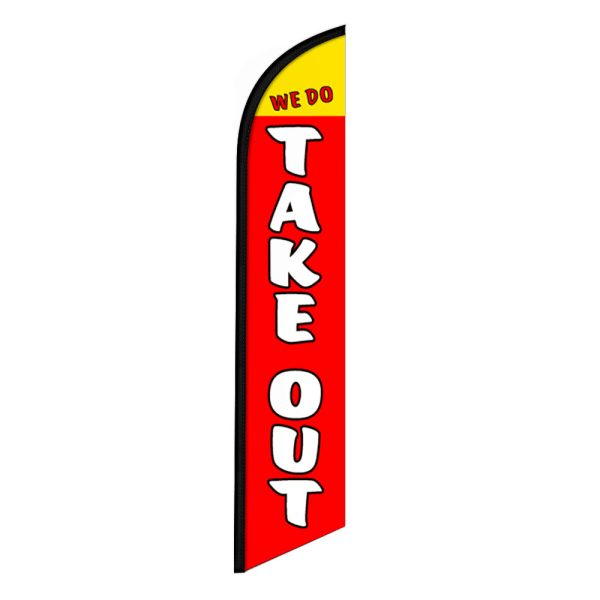 We Do Take Out Feather Flag Banner 12FT Tall Sign