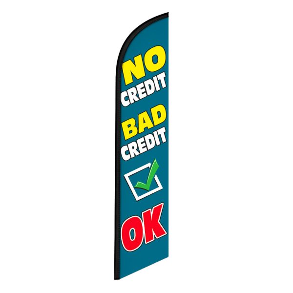 No Credit Bad Credit ok Feather Flag Banner 12FT Tall Sign